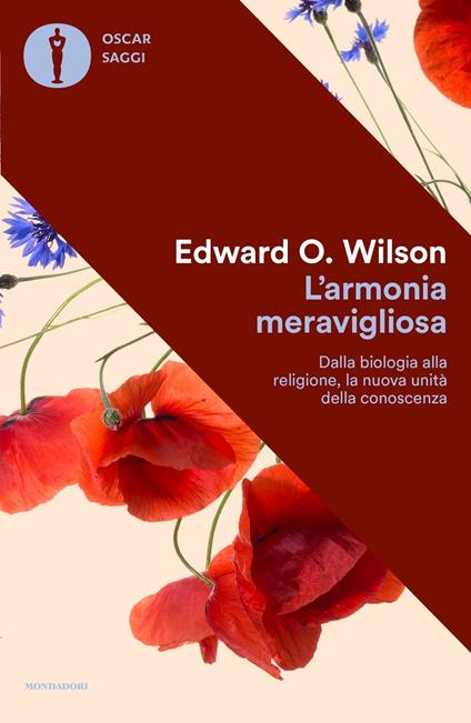 L' armonia meravigliosa. Dalla biologia alla religione, la nuova unità della conoscenza - Edward O. Wilson - copertina