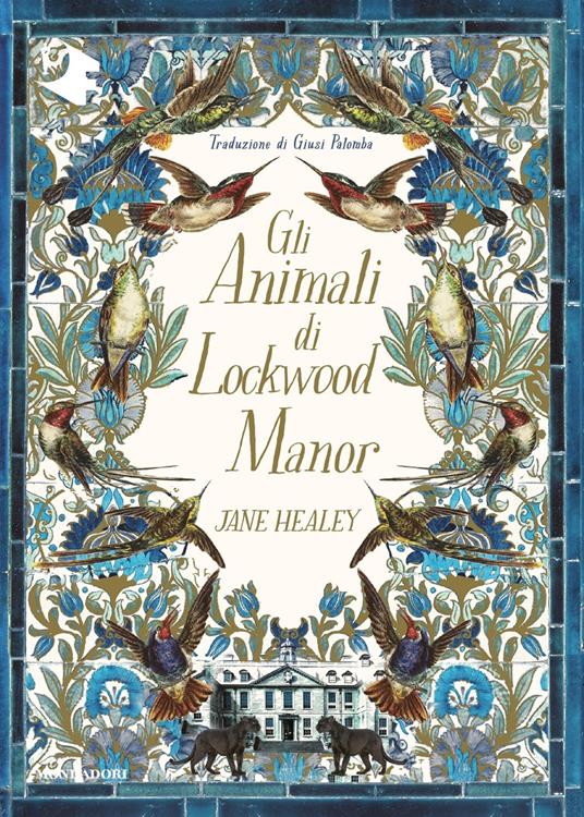 Gli animali di Lockwood Manor - Jane Healey - Libro - Mondadori -  Fantastica | IBS