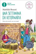 Una settimana da veterinaria. Ediz. ad alta leggibilità