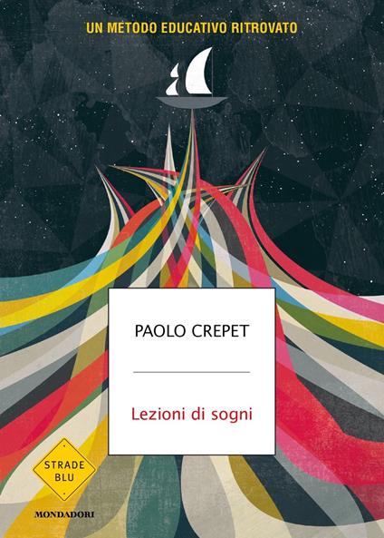 Lezioni di sogni. Un metodo educativo ritrovato - Paolo Crepet - copertina