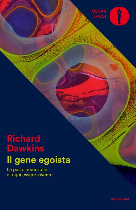 Il gene egoista. La parte immortale di ogni essere vivente - Richard Dawkins - copertina