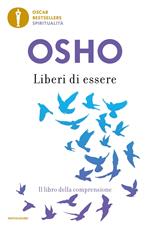 Liberi di essere. Il libro della comprensione