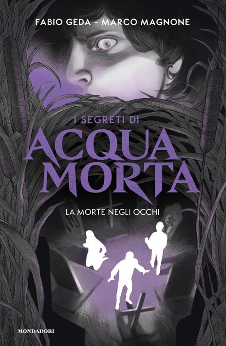 La morte negli occhi. I segreti di Acquamorta - Fabio Geda,Marco Magnone - copertina