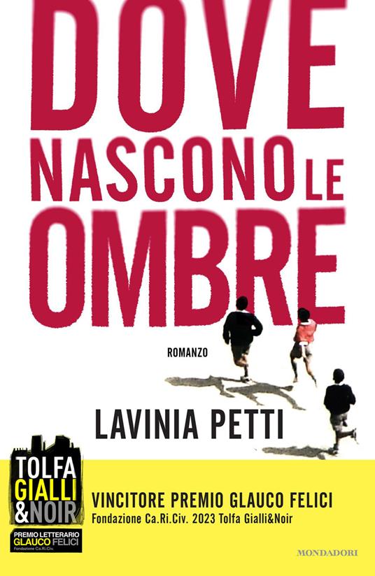 Dove nascono le ombre - Lavinia Petti - Libro - Mondadori - Omnibus  italiani