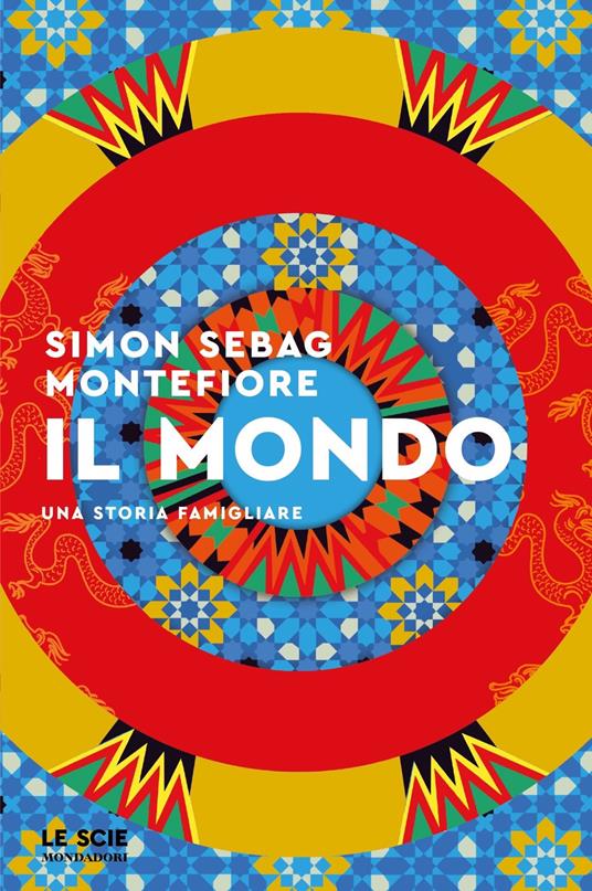 Il mondo. Una storia famigliare - Simon Sebag Montefiore - copertina