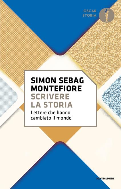 Scrivere la storia. Lettere che hanno cambiato il mondo - Simon Sebag Montefiore - copertina