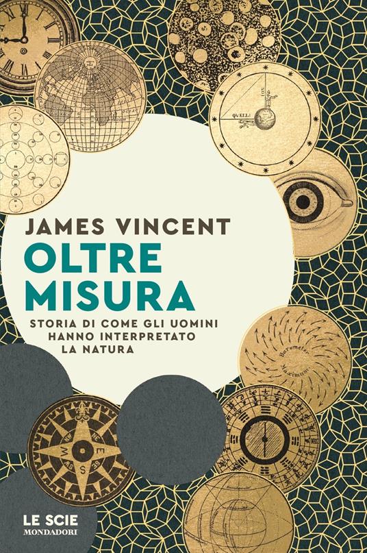 Oltre misura. Storia di come gli uomini hanno interpretato la natura - James Vincent - copertina