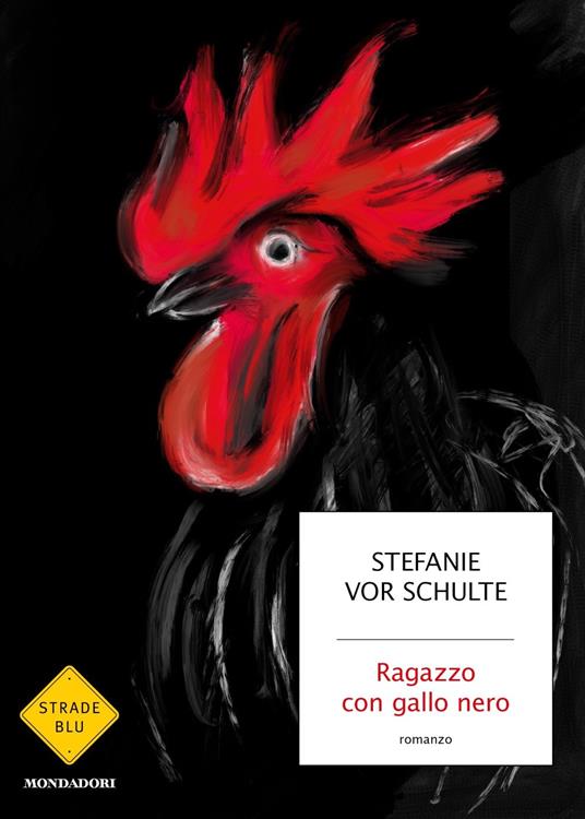 Ragazzo con gallo nero - Stefanie Schulte vor - copertina