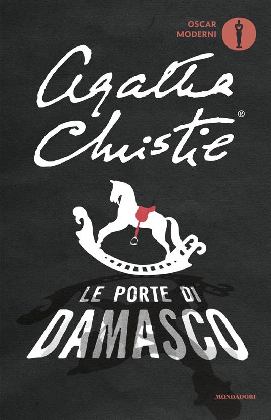 Le porte di Damasco - Agatha Christie - Libro - Mondadori - Oscar moderni |  IBS