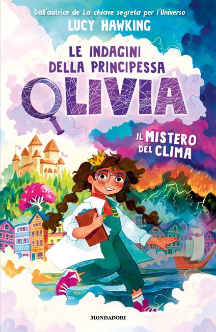 Il mistero del clima. Le indagini della Principessa Olivia - Lucy Hawking - copertina