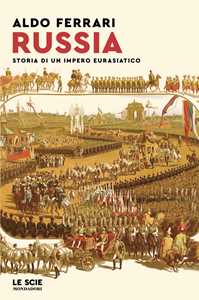 Russia. Storia di un impero eurasiatico