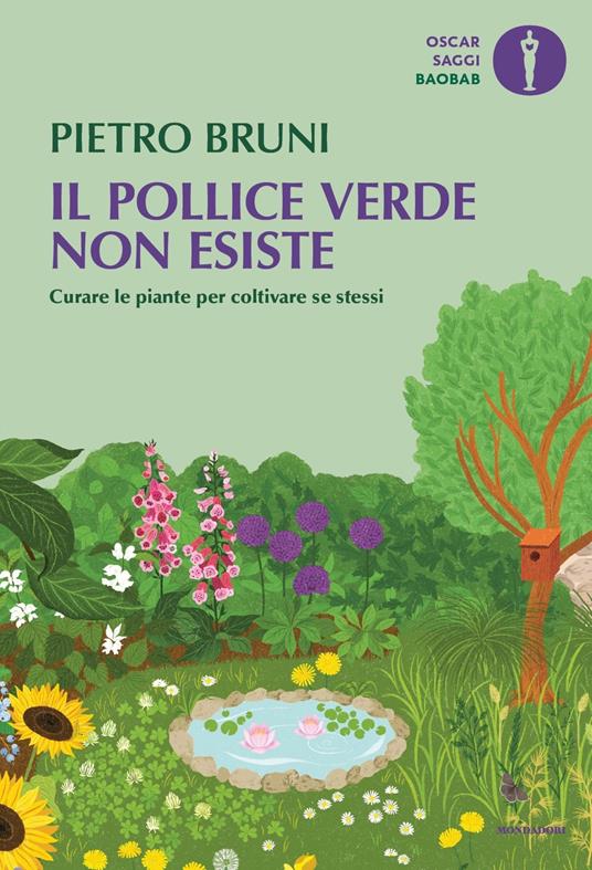 Il pollice verde non esiste. Curare le piante per coltivare se stessi - Pietro Bruni - copertina