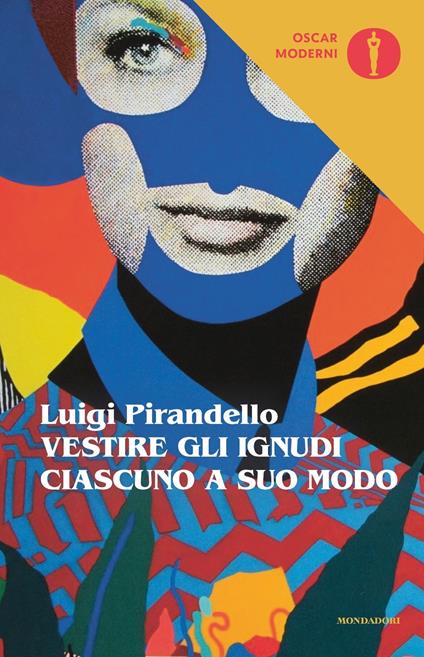 Vestire gli ignudi-Ciascuno a suo modo - Luigi Pirandello - copertina