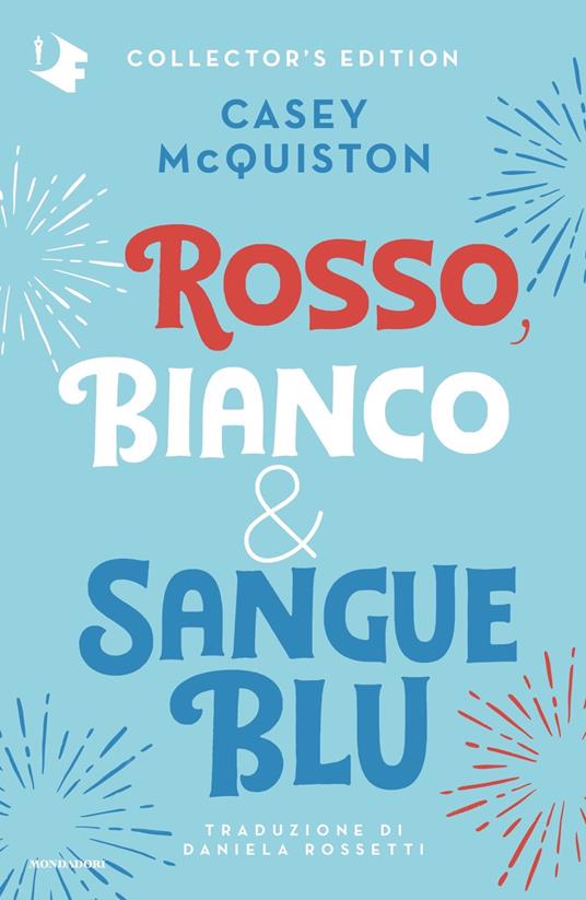 Rosso, bianco & sangue blu. Collector's edition - Casey McQuiston - copertina