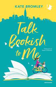 Libro Talk bookish to me. Ediz. italiana Kate Bromley