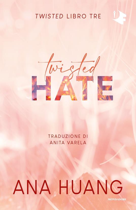 Twisted hate. Ediz. italiana - Ana Huang - Libro - Mondadori
