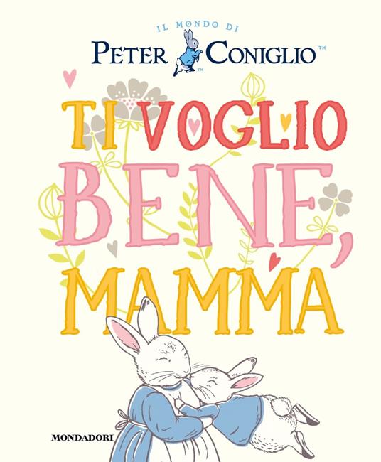 Ti voglio bene, mamma. Ediz. a colori - Beatrix Potter - copertina