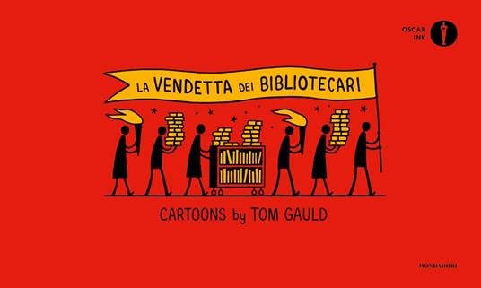 La vendetta dei bibliotecari. Ediz. italiana - Tom Gauld - Libro -  Mondadori - Oscar Ink