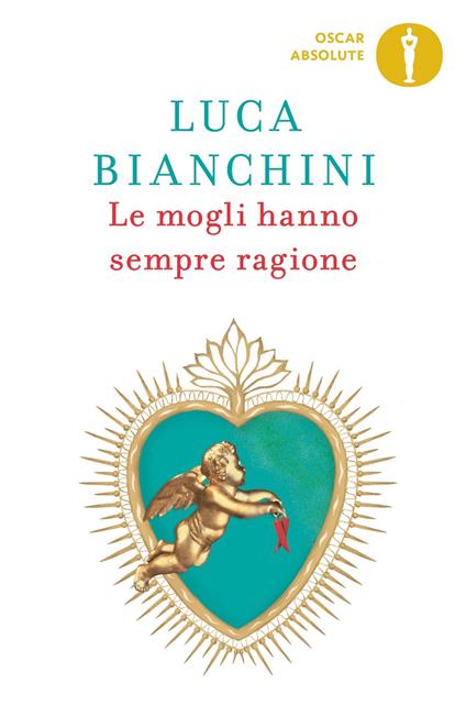 Le mogli hanno sempre ragione - Luca Bianchini - copertina