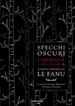 Specchi oscuri. Carmilla e altri incubi