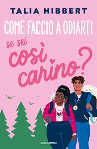 Libro Come faccio a odiarti se sei così carino? Talia Hibbert