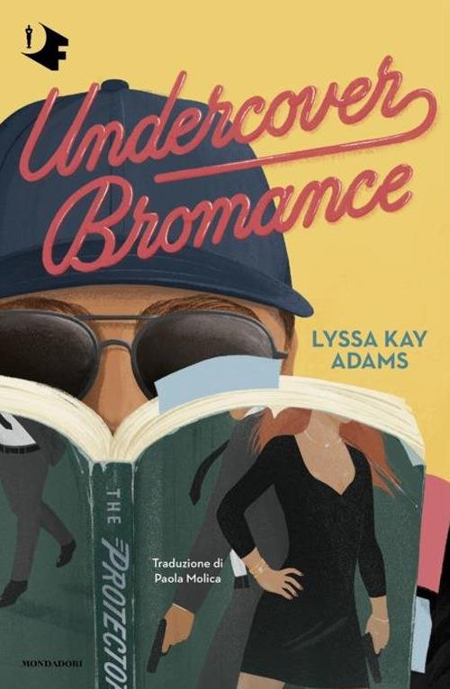 Undercover bromance. Ediz. italiana - Lyssa Kay Adams - copertina