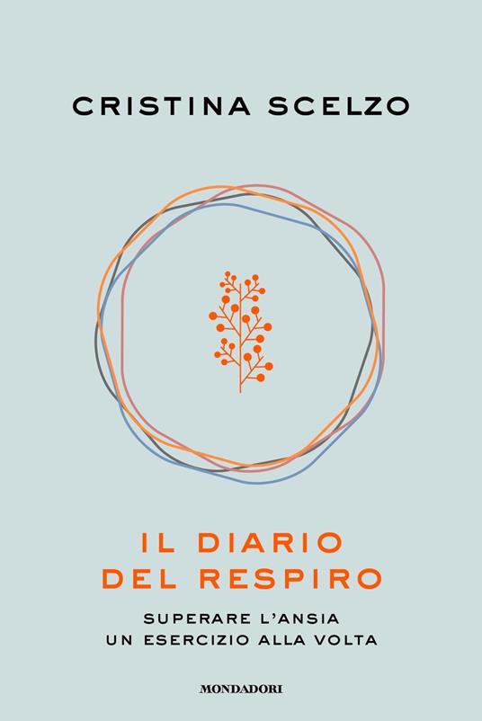 Il diario del respiro. Superare l'ansia un esercizio alla volta - Cristina Scelzo - copertina