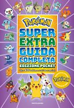 Pokémon. Super extra guida completa. Ediz. pocket