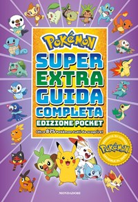 Pokémon. Super extra guida completa. Ediz. pocket - Stefania Lepera - Libro  - Mondadori - Licenze