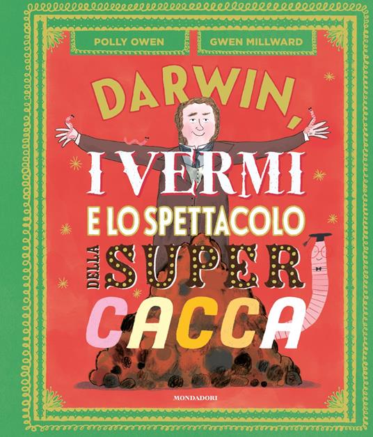 Darwin, i vermi e lo spettacolo della super cacca. Ediz. a colori - Polly  Owen - Libro - Mondadori - Leggere le figure