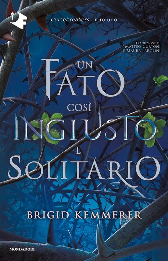 Un fato così ingiusto e solitario. Cursebreakers. Vol. 1 - Brigid Kemmerer - copertina