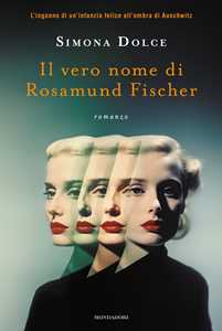 Libro Il vero nome di Rosamund Fischer Simona Dolce