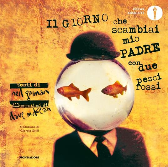 Il giorno che scambiai mio padre con due pesci rossi. Ediz. a colori - Neil Gaiman,Dave McKean - copertina