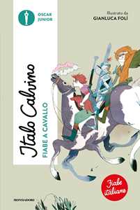 Libro Fiabe a cavallo. Fiabe italiane. Ediz. a colori Italo Calvino