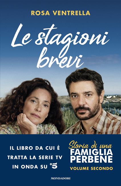 Le stagioni brevi. Storia di una famiglia perbene. Vol. 2 - Rosa Ventrella - copertina