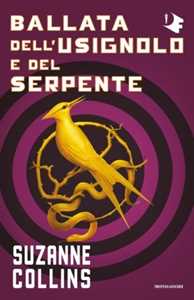 Libro Ballata dell'usignolo e del serpente. Hunger Games Suzanne Collins