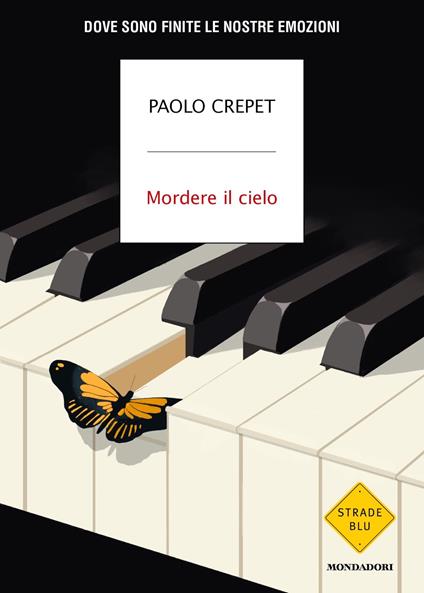 Mordere il cielo. Dove sono finite le nostre emozioni - Paolo Crepet - copertina