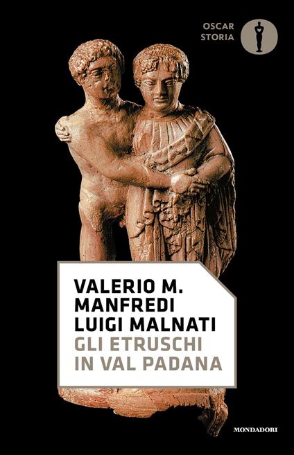 Gli etruschi in Val Padana - Valerio Massimo Manfredi,Luigi Malnati - copertina