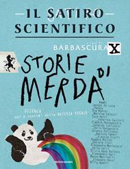 Il satiro scientifico. Storie di merda. Scienza, usi e costumi della materia fecale