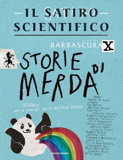 Il satiro scientifico. Storie di merda. Scienza, usi e costumi della materia fecale - copertina