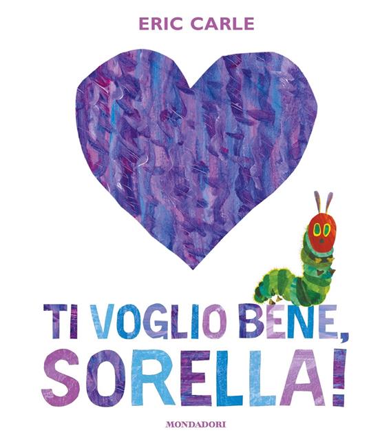 Ti voglio bene, sorella! Ediz. a colori - Eric Carle - copertina