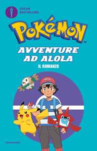 Libro Pokémon. Avventure ad Alola. Il romanzo 
