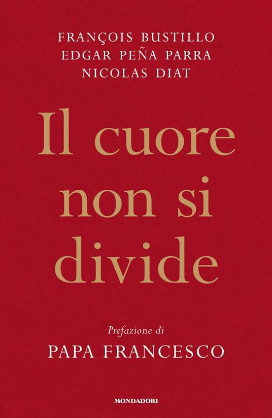 Il cuore non si divide - François-Xavier Bustillo,Edgar Peña Parra,Nicolas Diat - copertina