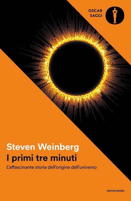 I primi tre minuti. L'affascinante storia dell'origine dell'universo - Steven Weinberg - copertina