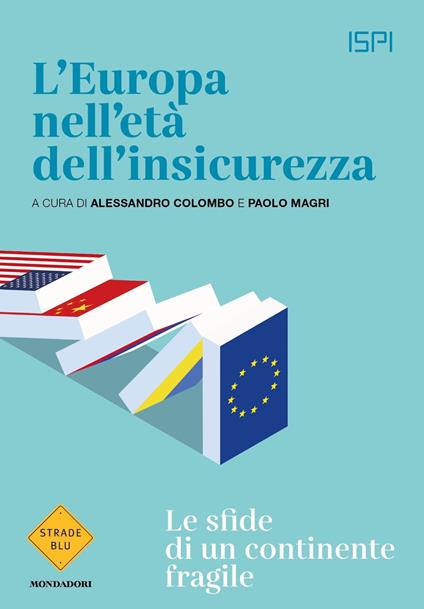 L'Europa nell'età dell'insicurezza. Le sfide di un continente fragile - copertina