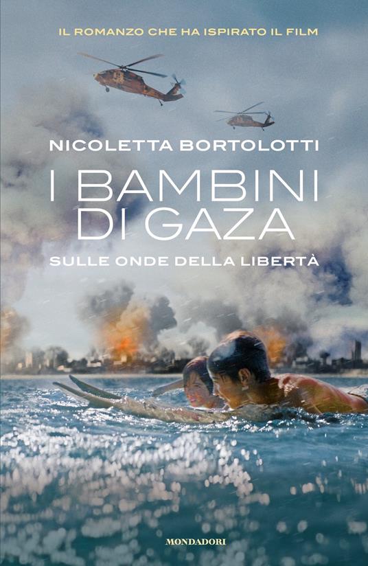 I bambini di Gaza. Sulle onde della libertà - Nicoletta Bortolotti - Libro  - Mondadori - I Grandi | IBS