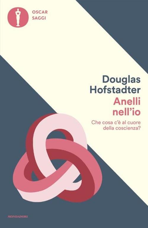 Anelli nell'io. Che cosa c'è al cuore della coscienza? - Douglas R. Hofstadter - copertina