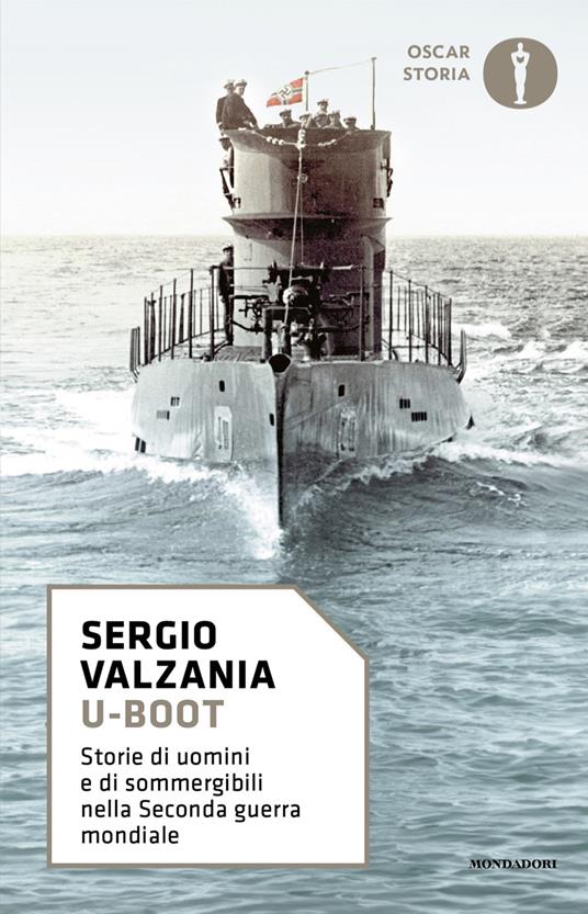 U-Boot. Storie di uomini e di sommergibili nella Seconda guerra mondiale - Sergio Valzania - copertina