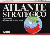 Atlante strategico. La geopolitica dei rapporti di forze nel mondo - Gérard Chaliand,Jean-Pierre Rageau - copertina