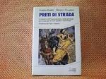 Preti di strada. Le frontiere dell'emarginazione e della speranza raccontate dai più noti sacerdoti «Anti-droga»